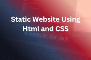 static website using html and css